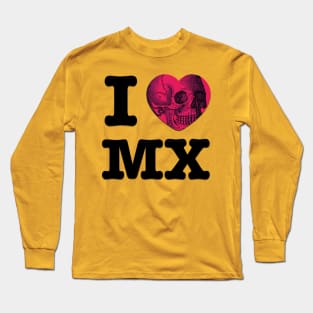 I Love Mexico (To Death) Long Sleeve T-Shirt